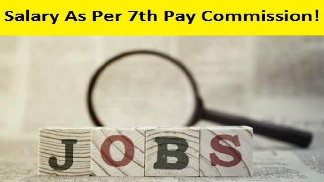 Odisha government jobs as per Salary As Per 7th Pay Commission