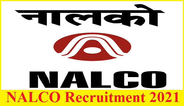 NALCO Recruitment 2021: Online Application For Several Posts Invited; Check Details