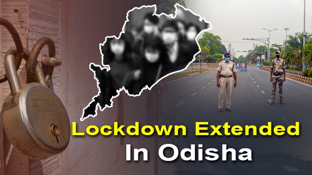 Lockdown In Odisha Extended Till June 17