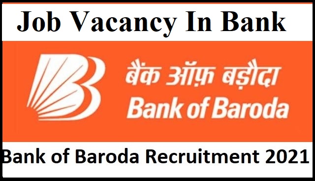 Bank of Baroda recruitment 2021