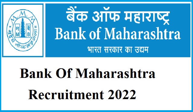 Bank of Maharashtra recruitment 2022