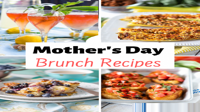 Mother's Day recipes