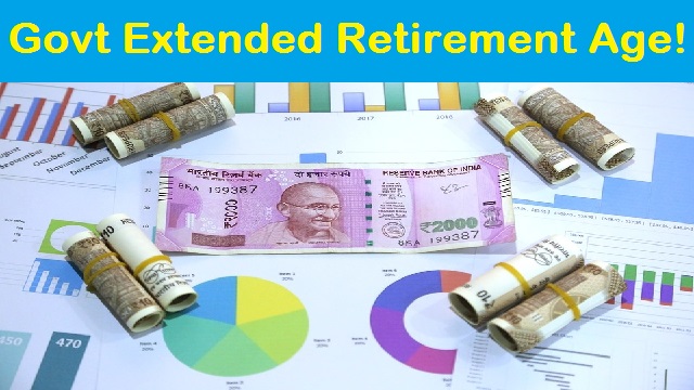 Govt Extends Retirement Age