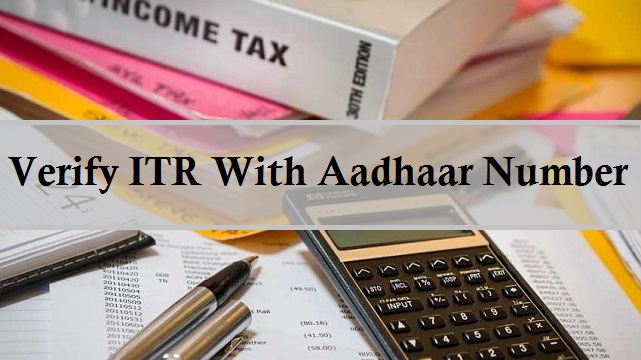 Verify ITR With Aadhaar Number