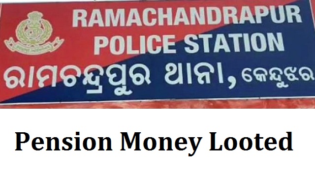 pension money looted in Keonjhar