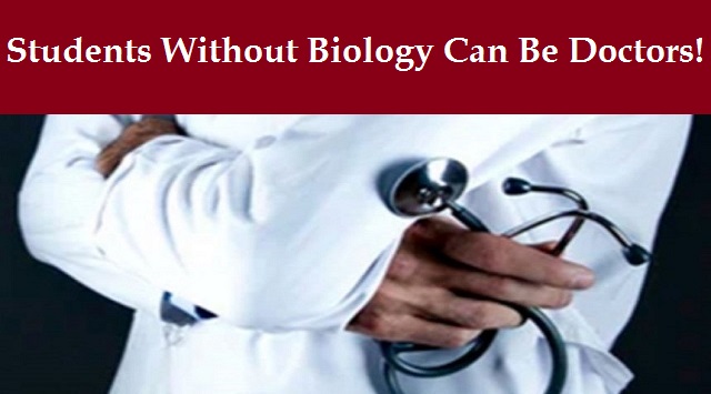 students without biology can be doctors